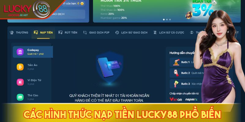 Nạp Tiền LUCKY88 - Giao Dịch Tối Ưu, Nhận Ưu Đãi Hấp Dẫn 1 Các hình thức nạp tiền LUCKY88 phổ biến