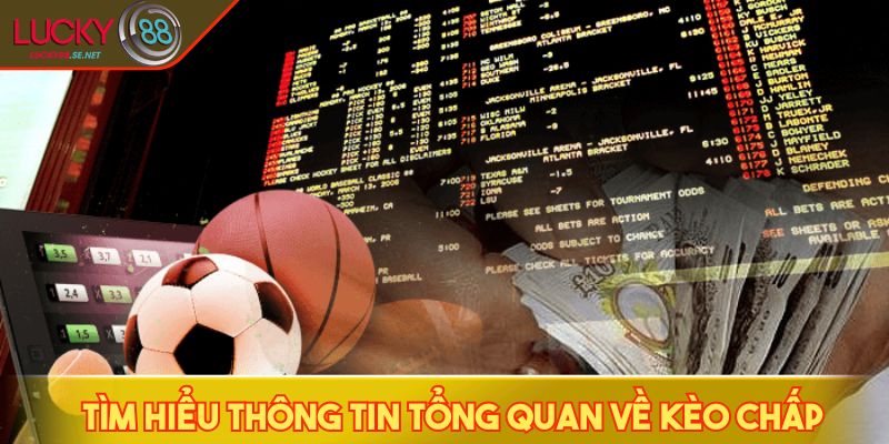 Kèo Chấp - Bật Mí Các Mẹo Cá Cược Bóng Đá Hiệu Quả Cao 2 Tìm hiểu thông tin tổng quan về kèo chấp